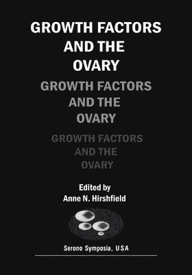 Growth Factors and the Ovary 1
