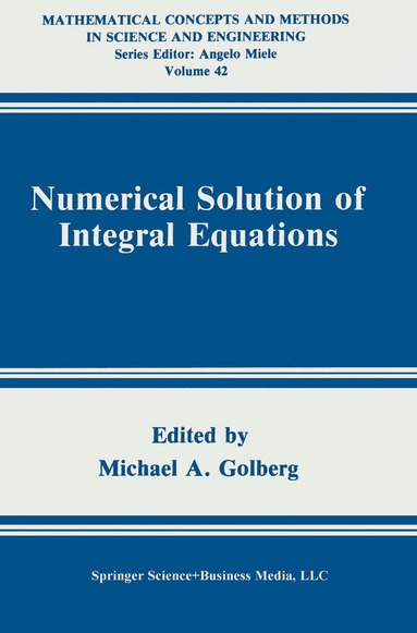 Michael A. Golberg - Numerical Solution of Integral Equations, Inbunden