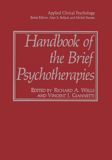Richard A. Wells, Vincent J. Giannetti - Handbook of the Brief Psychotherapies, Inbunden