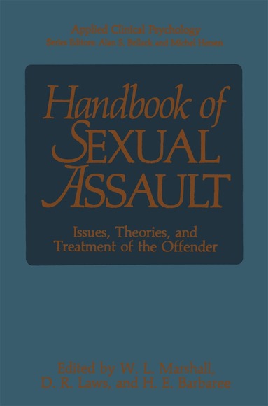William Lamont Marshall, D.R. Laws, Howard E. Barbaree - Handbook of Sexual Assault, Inbunden