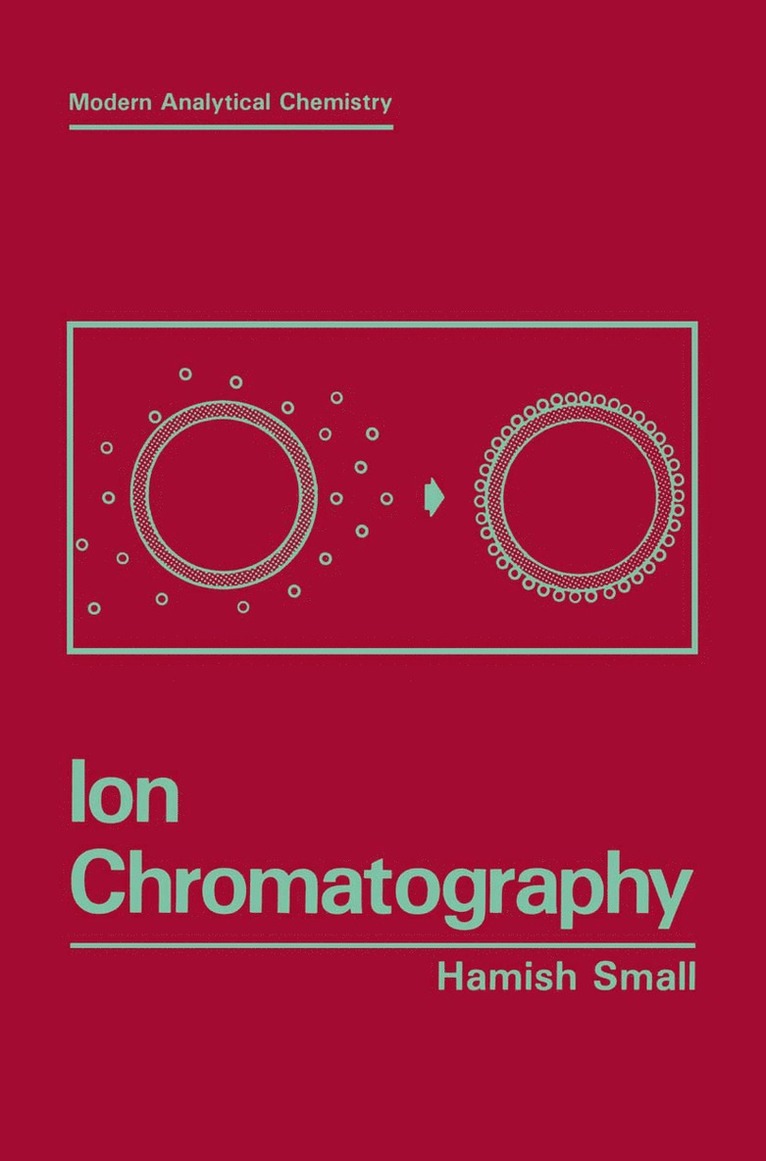 Hamish Small - Ion Chromatography, Inbunden