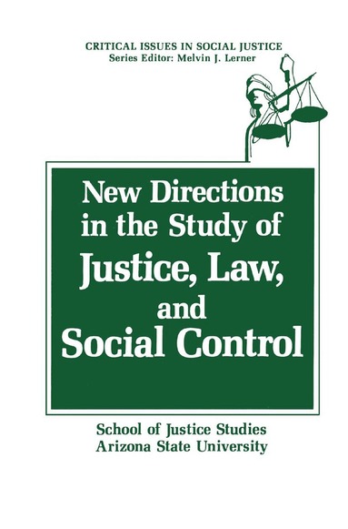 School of Justice Studies - New Directions in the Study of Justice, Law, and Social Control, Inbunden