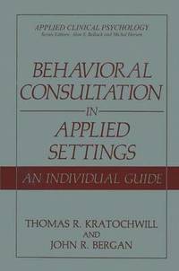 bokomslag Behavioral Consultation in Applied Settings