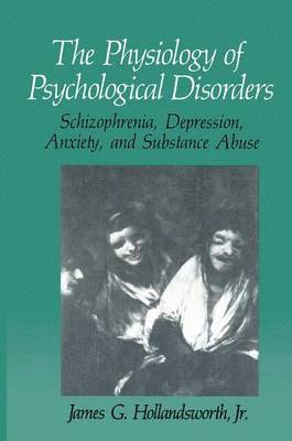 bokomslag The Physiology of Psychological Disorders