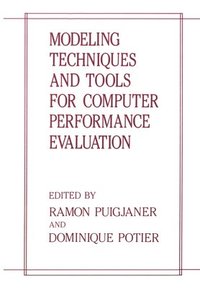 bokomslag Modeling Techniques and Tools for Computer Performance Evaluation