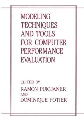 Modeling Techniques and Tools for Computer Performance Evaluation 1