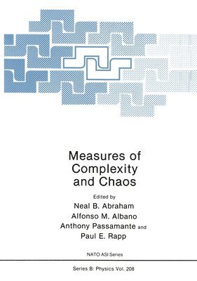 Measures of Complexity and Chaos 1