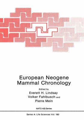 Nato Advanded Research Workshop On Europ, Everett H. Lindsay, Volker Fahlbusch, Pierre Mein, Everett H Lindsay - European Neogene Mammal Chronology, Inbunden