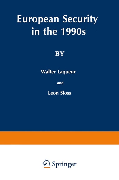 Walter Laqueur, W. Laqueur, L. Sloss - European Security in the 1990s, Inbunden