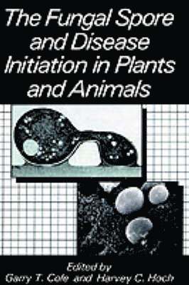The Fungal Spore and Disease Initiation in Plants and Animals 1
