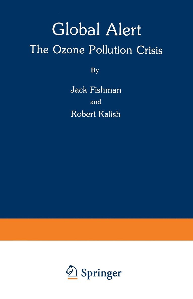 Jack Fishman, Robert Kalish, J. Fishman - Global Alert: The Ozone Pollution Crisis, Häftad