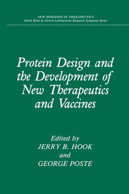 Protein Design and the Development of New Therapeutics and Vaccines 1
