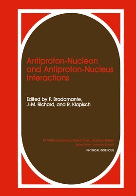 bokomslag Antiproton-Nucleon and Antiproton-Nucleus Interactions