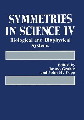 bokomslag Symmetries in Science 4: Biological and Biophysical Systems - Proceedings of a Symposium Held in Lochau, Austria, 1989