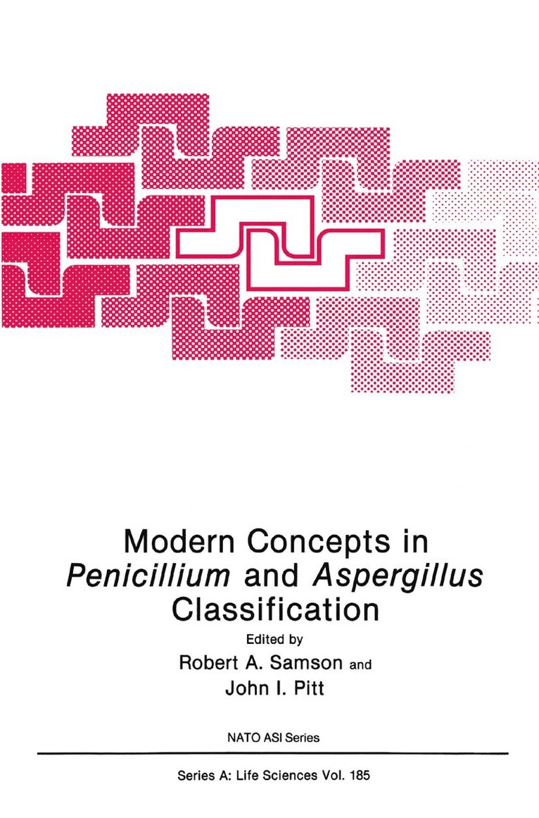 Robert A. Samson, John I. Pitt - Modern Concepts in Penicillium and Aspergillus Classification, Inbunden