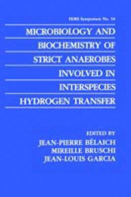 bokomslag Microbiology and Biochemistry of Strict Anaerobes Involved in Interspecies Hydrogen Transfer