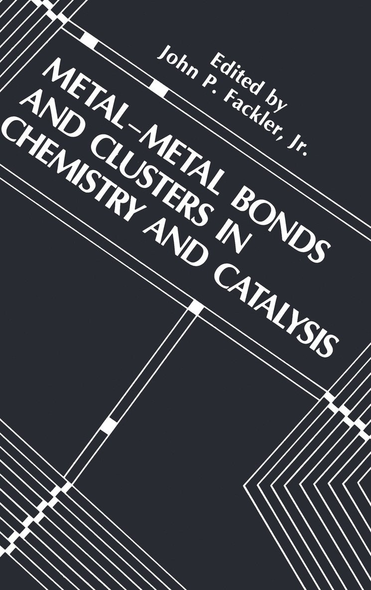 Metal-Metal Bonds and Clusters in Chemistry and Catalysis 1