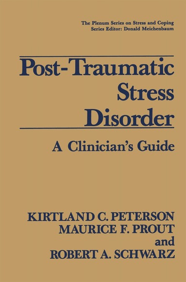 Kirtland C. Peterson, Maurice F. Prout, Robert A. Schwarz - Post-Traumatic Stress Disorder, Inbunden
