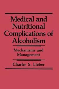 bokomslag Medical and Nutritional Complications of Alcoholism
