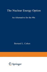 bokomslag The Nuclear Energy Option: An Alternative for the 90s
