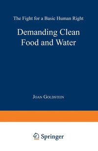 bokomslag Demanding Clean Food and Water: The Fight for a Basic Human Right