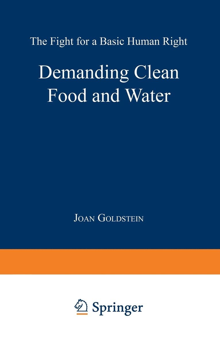 Joan Goldstein, J. Goldstein - Demanding Clean Food and Water: The Fight for a Basic Human Right, Häftad
