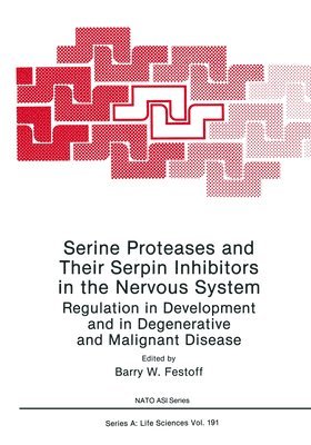 bokomslag Serine Proteases and Their Serpin Inhibitors in the Nervous System: Regulation in Development and in Degenerative and Malignant Disease