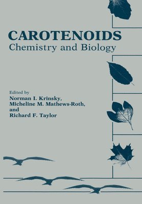N. I. Krinsky, M. M. Mathewsross - Carotenoids: Chemistry and Biology, Inbunden