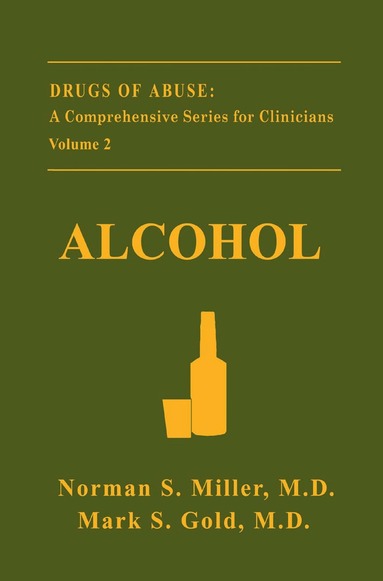 Norman S. Miller, Mark S. Gold - Alcohol, Inbunden
