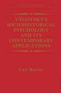 bokomslag Vygotskys Sociohistorical Psychology and its Contemporary Applications