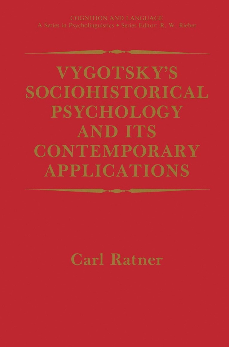Vygotsky’s Sociohistorical Psychology and its Contemporary Applications