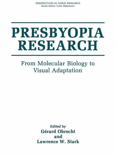 Gerard Obrecht, Lawrence W. Stark - Presbyopia Research, Inbunden