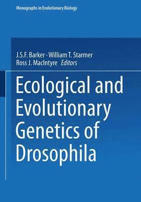 J. S. F. Barker, William T. Starmer - Ecological and Evolutionary Genetics of Drosophila, Inbunden