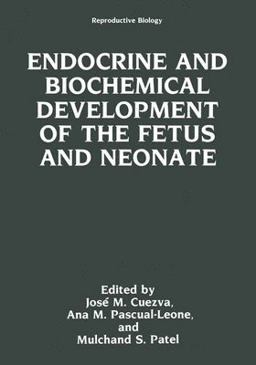 bokomslag Endocrine and Biochemical Development of the Fetus and Neonate