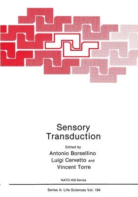 Antonio Borsellino, Luigi Cervetto - Sensory Transduction, Inbunden