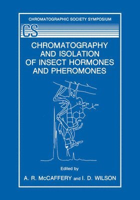 Chromatography and Isolation of Insect Hormones and Pheromones 1