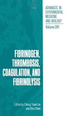 Chung Yuan Liu, Chung Yuan Liu, Shu Chien - Fibrinogen, Thrombosis, Coagulation and Fibrinolysis, Inbunden