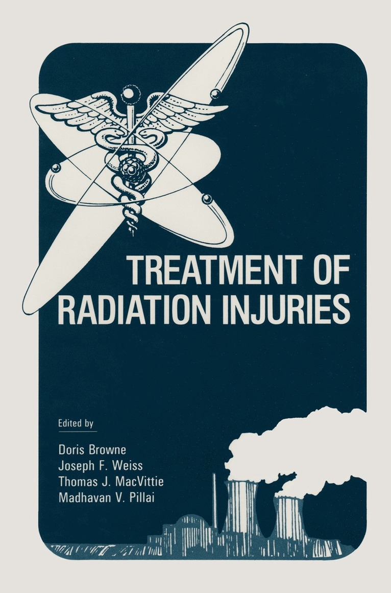 Doris Browne - Treatment of Radiation Injuries, Inbunden