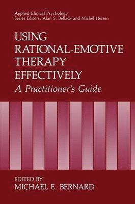 Using Rational-Emotive Therapy Effectively 1