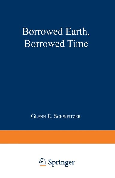 bokomslag Borrowed Earth, Borrowed Time: Healing America's Chemical Wounds