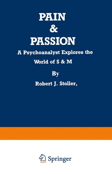 Robert J. Stoller - Pain & Passion, Häftad
