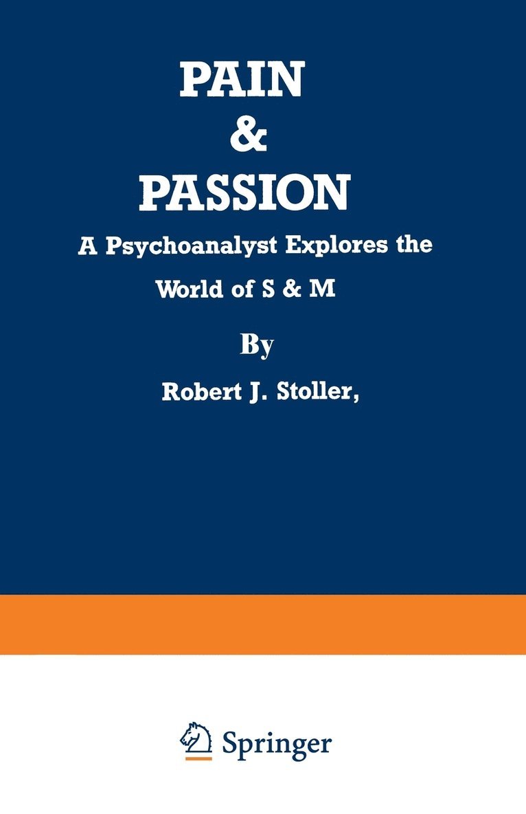 Robert J. Stoller, Robert Stoller, R. J. Stoller - Pain & Passion, Häftad