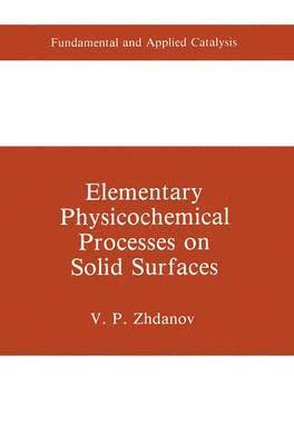 Elementary Physicochemical Processes on Solid Surfaces 1