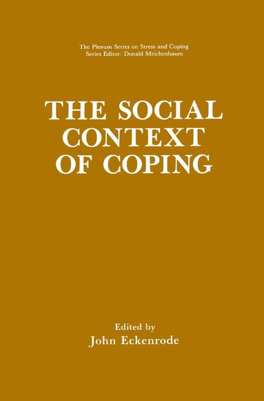 John Eckenrode - Social Context of Coping, Inbunden