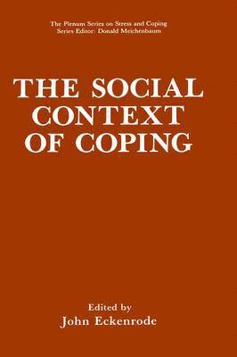 The Social Context of Coping 1