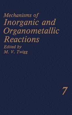 bokomslag Mechanisms of Inorganic and Organometallic Reactions Volume 7