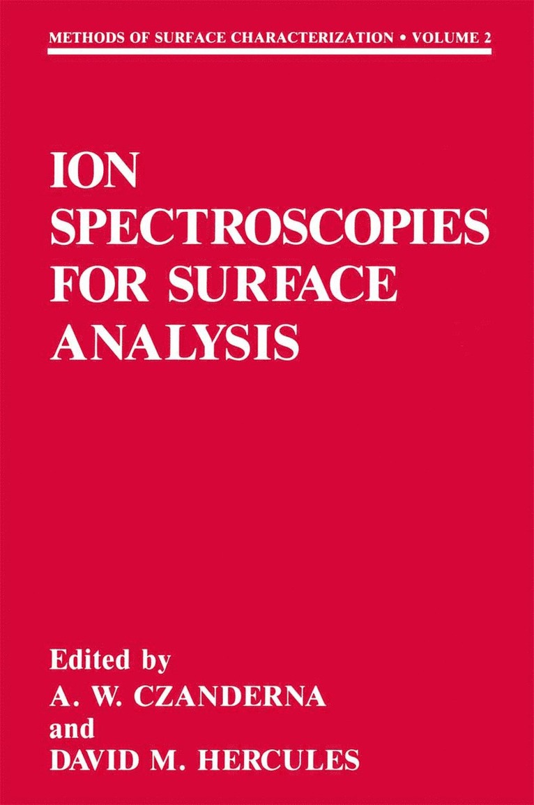Alvin W. Czanderna, David M. Hercules, Alvin W Czanderna, David M Hercules - Ion Spectroscopies for Surface Analysis, Inbunden