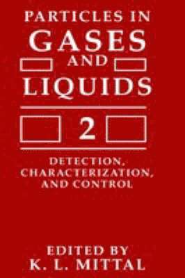 Particles in Gases and Liquids 2