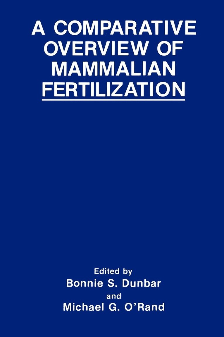 A Comparative Overview of Mammalian Fertilization 1