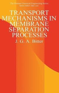 bokomslag Transport Mechanisms in Membrane Separation Processes